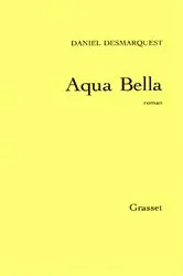 Book cover of Aqua bella by Daniel Desmarquest