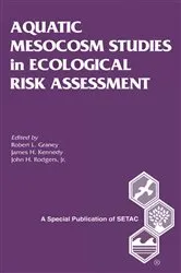 Book cover of Aquatic Mesocosm Studies in Ecological Risk Assessment by Robert L. Graney