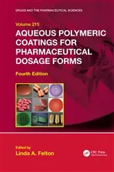 Book cover of Aqueous Polymeric Coatings for Pharmaceutical Dosage Forms (4th ed.) by Unknown