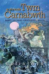 Book cover of Ar Drywydd Twm Carnabwth - Hanes Dechrau Gwrthryfel Becca by Unknown
