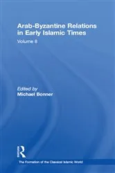 Book cover of Arab-Byzantine Relations in Early Islamic Times by Michael Bonner