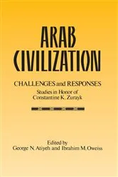 Book cover of Arab Civilization: Challenges and Responses by George N. Atiyeh