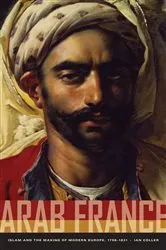 Book cover of Arab France by Ian Coller