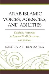 Book cover of Arab Islamic Voices, Agencies, and Abilities by Saloua Ali Ben Zahra