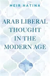 Book cover of Arab liberal thought in the modern age by Meir Hatina