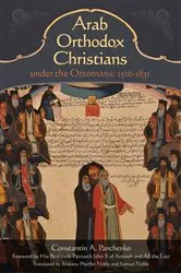Book cover of Arab Orthodox Christians Under the Ottomans 1516–1831 by Constantin Alexandrovich Panchenko