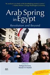 Book cover of Arab Spring in Egypt by Bahgat Korany