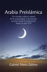 Book cover of Arabia Preislámica by Gabriel Nieto Zahíno