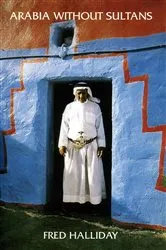 Book cover of Arabia Without Sultans by Fred Halliday
