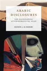 Book cover of Arabic Disclosures by Muhsin J. al-Musawi