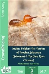 Book cover of Arabic Folklore The Termite of Prophet Sulayman (Solomon) & The Jinn Race (Demon) by Muhammad Vandestra