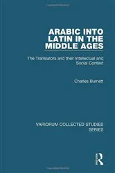 Book cover of Arabic into Latin in the Middle Ages by Charles Burnett