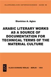 Book cover of Arabic literary works as a source of documentation for technical terms of the material culture by Unknown
