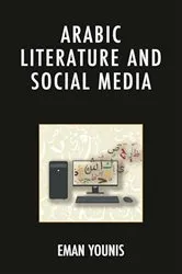 Book cover of Arabic Literature and Social Media by Eman Younis