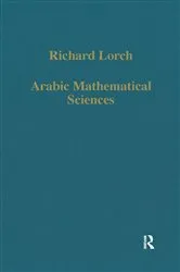 Book cover of Arabic Mathematical Sciences by Richard Lorch