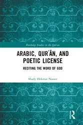 Book cover of Arabic, Qurʾān, and Poetic License by Shady Hekmat Nasser