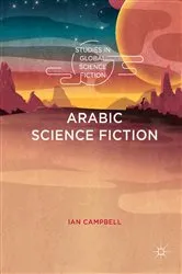 Book cover of Arabic Science Fiction by Ian Campbell