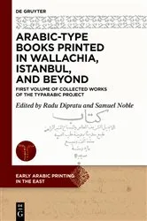 Book cover of Arabic-Type Books Printed in Wallachia, Istanbul, and Beyond by Radu-Andrei Dipratu