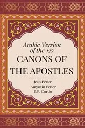 Book cover of Arabic Version of the 127 Canons of the Apostles by Jean Perier