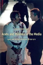 Book cover of Arabs and Muslims in the Media by Evelyn Alsultany