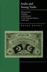 Book cover of Arabs and Young Turks by Hasan Kayali