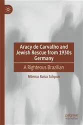 Book cover of Aracy de Carvalho and Jewish Rescue from 1930s Germany by Mônica Raisa Schpun