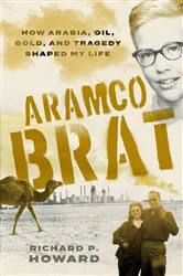 Book cover of Aramco Brat by Howard, Richard , P