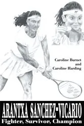 Book cover of Arantxa Sanchez-Vicario by Caroline Burnet