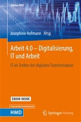 Book cover of Arbeit 4.0 – Digitalisierung, IT und Arbeit by Josephine Hofmann