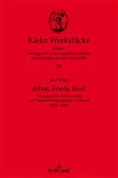 Book cover of Arbeit, Friede, Brot? by Oliver Auge
