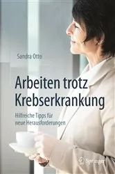 Book cover of Arbeiten trotz Krebserkrankung by Sandra Otto