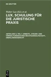 Book cover of Arbeits-, Steuer- und Verwaltungssachen Rechtsanwaltschaft, Oberlandesgericht (3rd ed.) by Walter Lux
