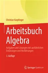 Book cover of Arbeitsbuch Algebra (3rd ed.) by Christian Karpfinger