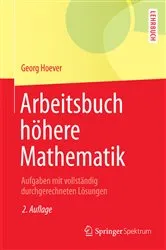 Book cover of Arbeitsbuch höhere Mathematik (2nd ed.) by Georg Hoever