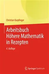 Book cover of Arbeitsbuch Höhere Mathematik in Rezepten (4th ed.) by Christian Karpfinger