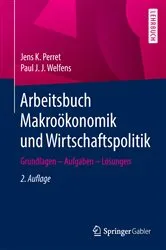 Book cover of Arbeitsbuch Makroökonomik und Wirtschaftspolitik (2nd ed.) by Jens K. Perret