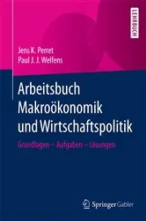 Book cover of Arbeitsbuch Makroökonomik und Wirtschaftspolitik by Jens K. Perret