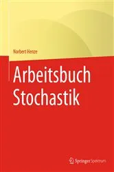 Book cover of Arbeitsbuch Stochastik by Norbert Henze