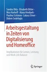 Book cover of Arbeitsgestaltung in Zeiten von Digitalisierung und Homeoffice by Sandra Ohly
