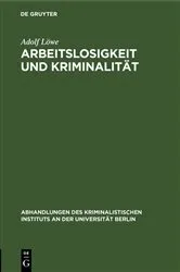 Book cover of Arbeitslosigkeit und Kriminalität by Adolf Löwe