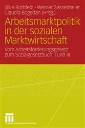 Book cover of Arbeitsmarktpolitik in der sozialen Marktwirtschaft by Silke Bothfeld