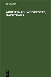 Book cover of Arbeitsnachweisgesetz, Nachtrag 1 by Georg Ziegler