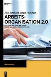 Book cover of Arbeitsorganisation 2.0 by Julia Bergmann