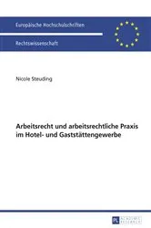 Book cover of Arbeitsrecht und arbeitsrechtliche Praxis im Hotel- und Gaststaettengewerbe by Nicole Steuding