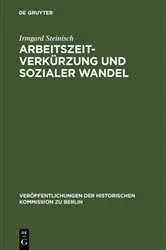 Book cover of Arbeitszeitverkürzung und sozialer Wandel by Irmgard Steinisch