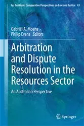 Book cover of Arbitration and Dispute Resolution in the Resources Sector by Gabriël A. Moens