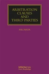 Book cover of Arbitration Clauses and Third Parties by Asli Arda