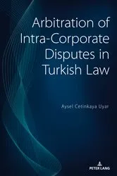 Book cover of Arbitration of Intra-Corporate Disputes in Turkish Law by Unknown