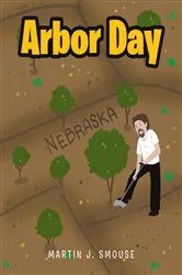 Book cover of Arbor Day by Martin J. Smouse