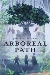 Book cover of Arboreal Path by Jason M Vallery